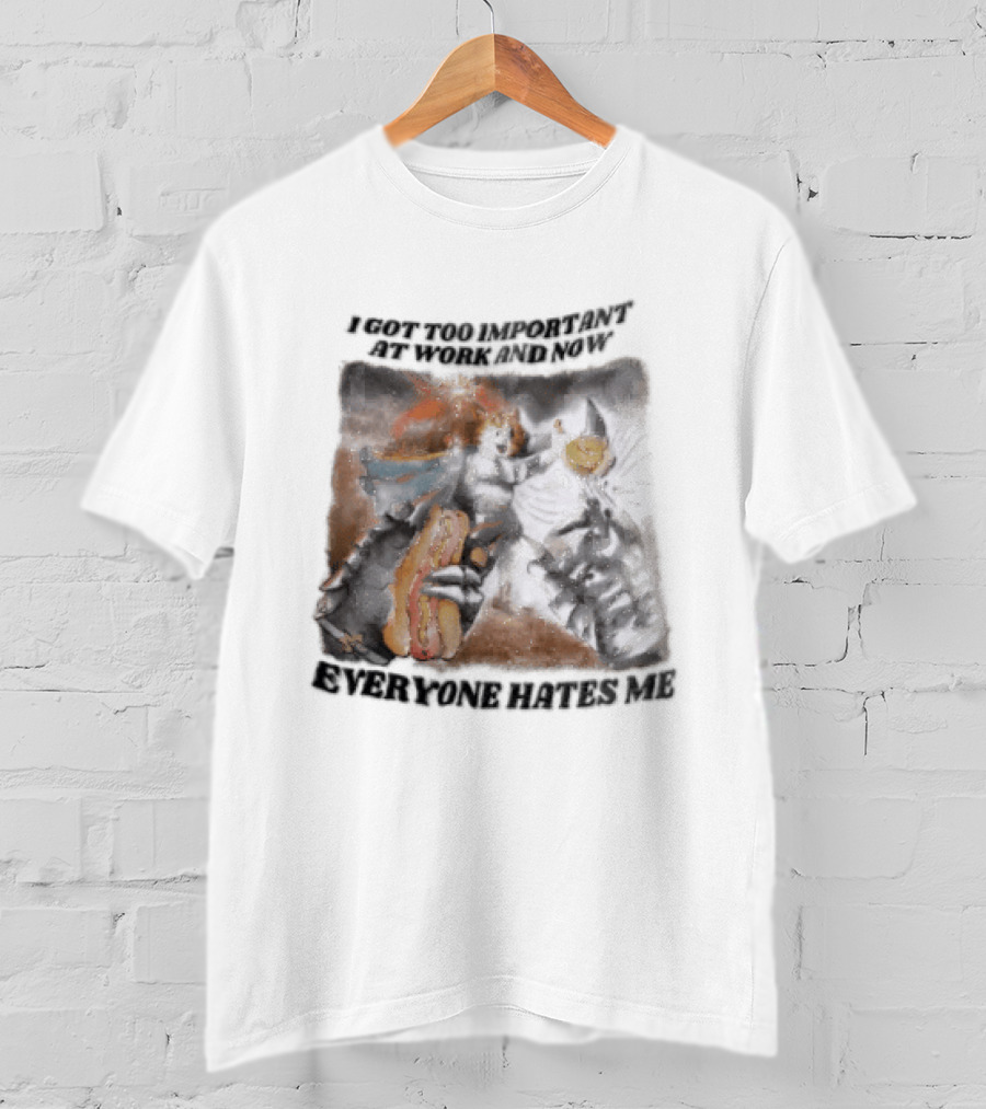 I Got Too Important At Work And Now Everyone Hates Me Surreal Monster T-Shirt