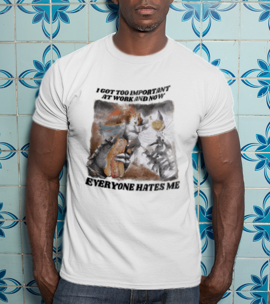 I Got Too Important At Work And Now Everyone Hates Me Surreal Monster T-Shirt