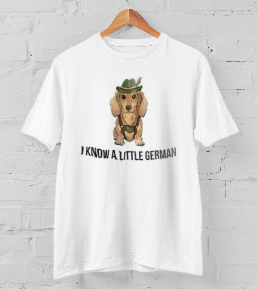 I Know A Little German Dachshund In Lederhosen With Hat T-Shirt