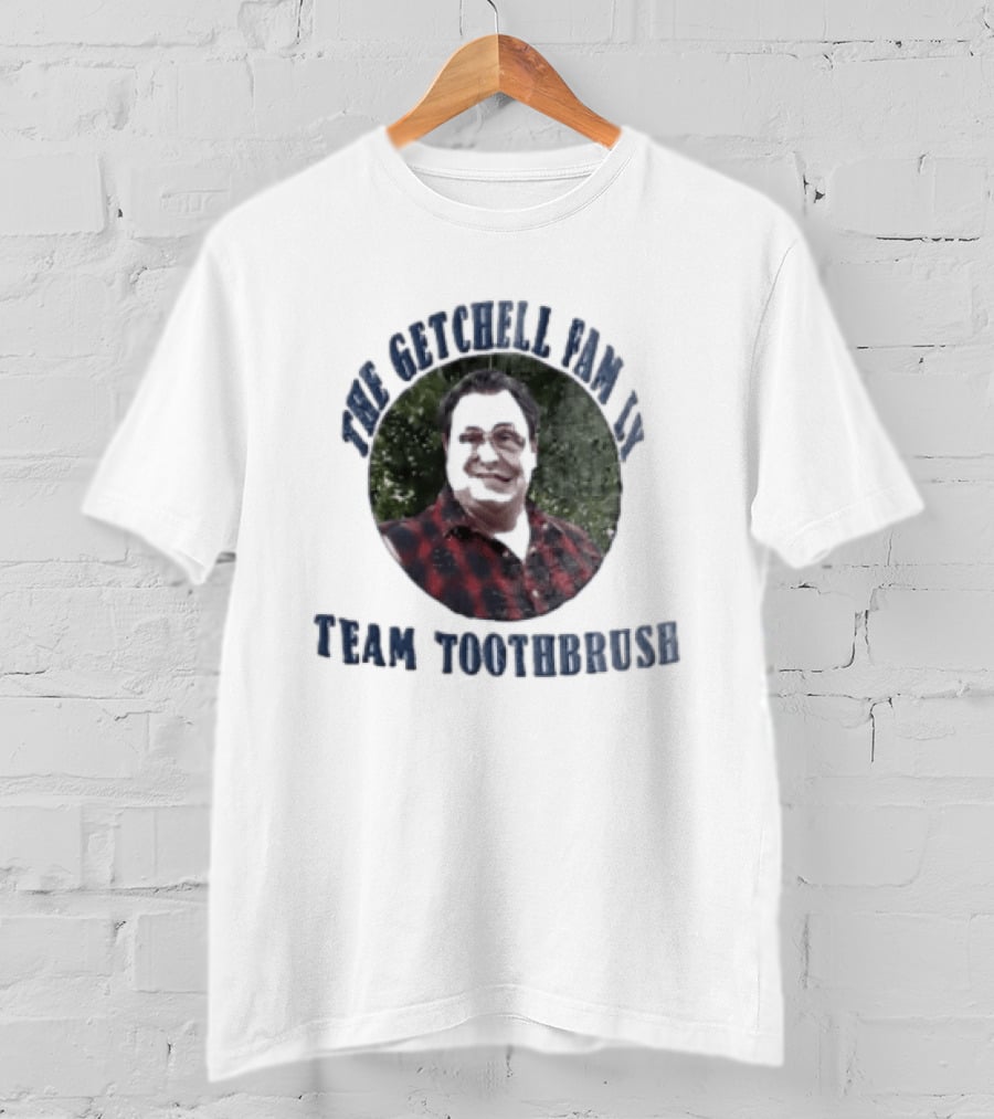 The Getchell Family Team Toothbrush T-Shirt