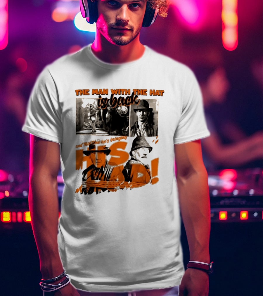 The Man With The Hat Is Back And This Time He's Bringing His Dad T-Shirt
