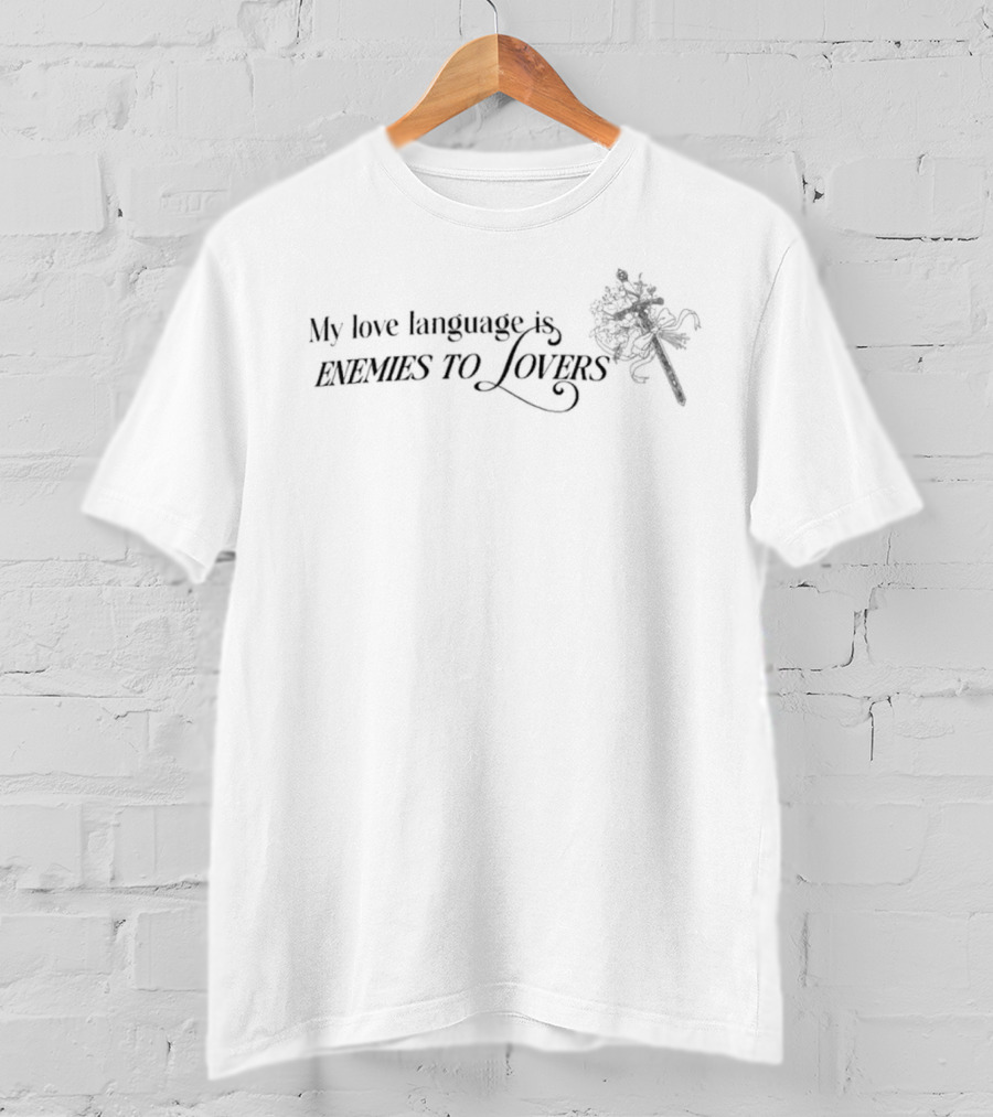 My Love Language Is Enemies To Lovers Stacia Stark T-Shirt