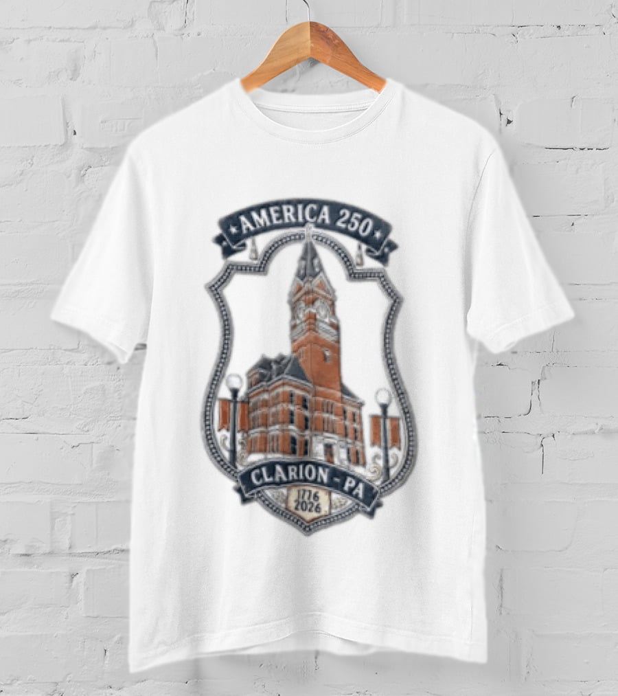 America 250 Clarion PA 1726 2026 T-Shirt