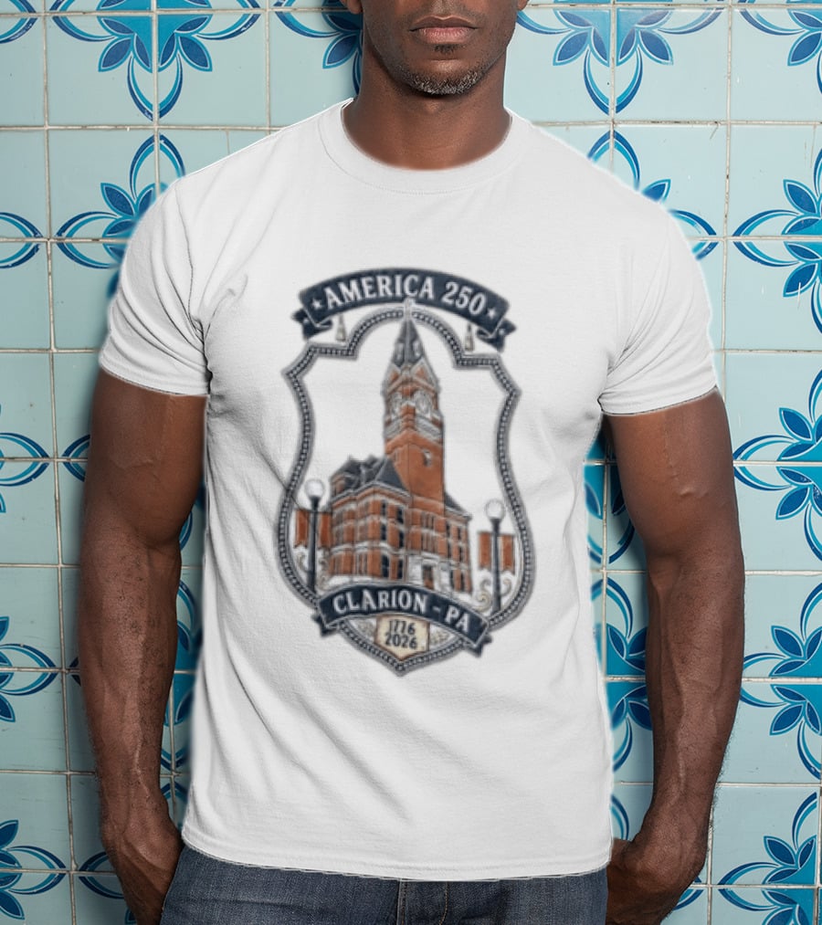 America 250 Clarion PA 1726 2026 T-Shirt