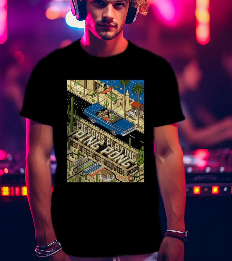 Pigeons Playing Ping Pong Best Of The West Halloween 2026 West Coast Run Arizona California October 29 November 1 T-Shirt