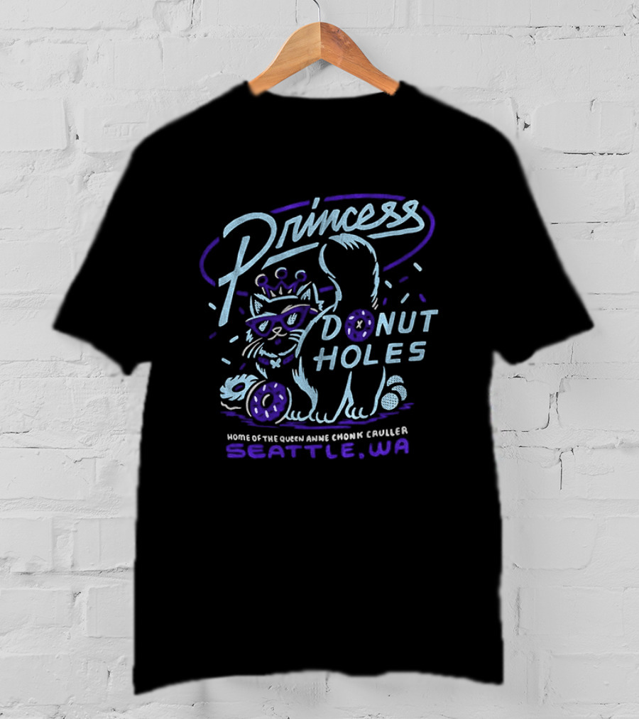 Princess Donut Holes Home Of The Queen Anne Chonk Cruller Seattle WA T-Shirt