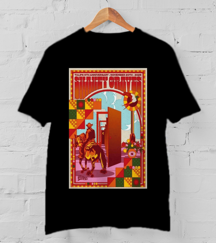 Tulips 6th Anniversary Shakey Graves November 20 2026 Fort Worth Texas Show T-Shirt