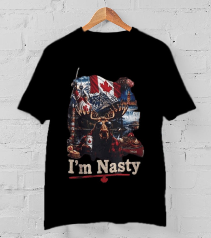 I'm Nasty Canada Moose Flag Mountains Toronto Parliament T-Shirt