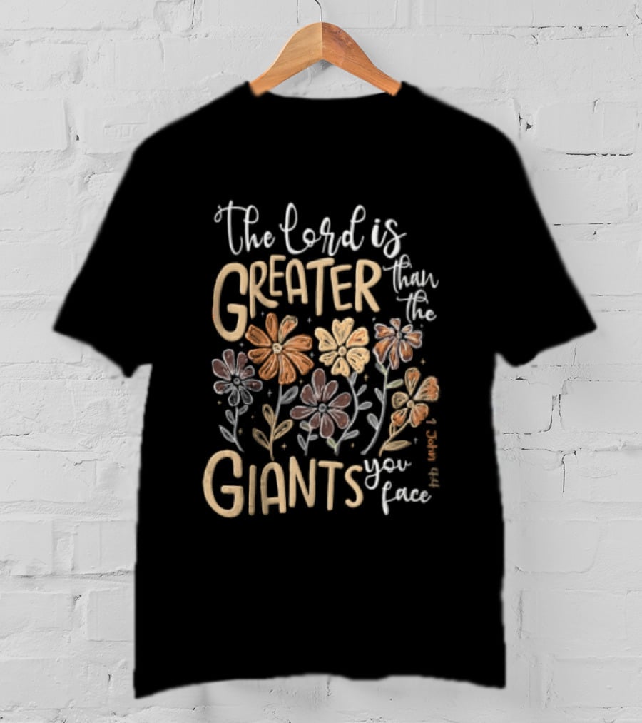 The Lord Is Greater With Floral Inspirational T-Shirt