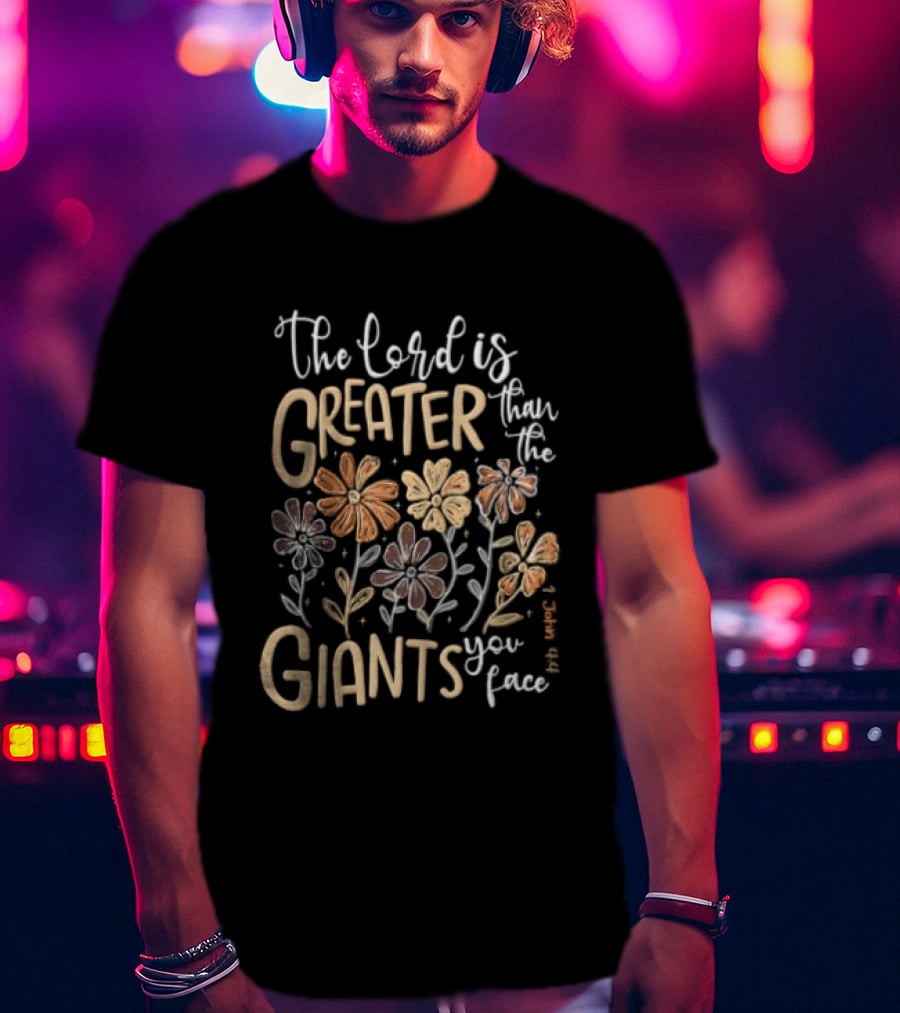 The Lord Is Greater With Floral Inspirational T-Shirt