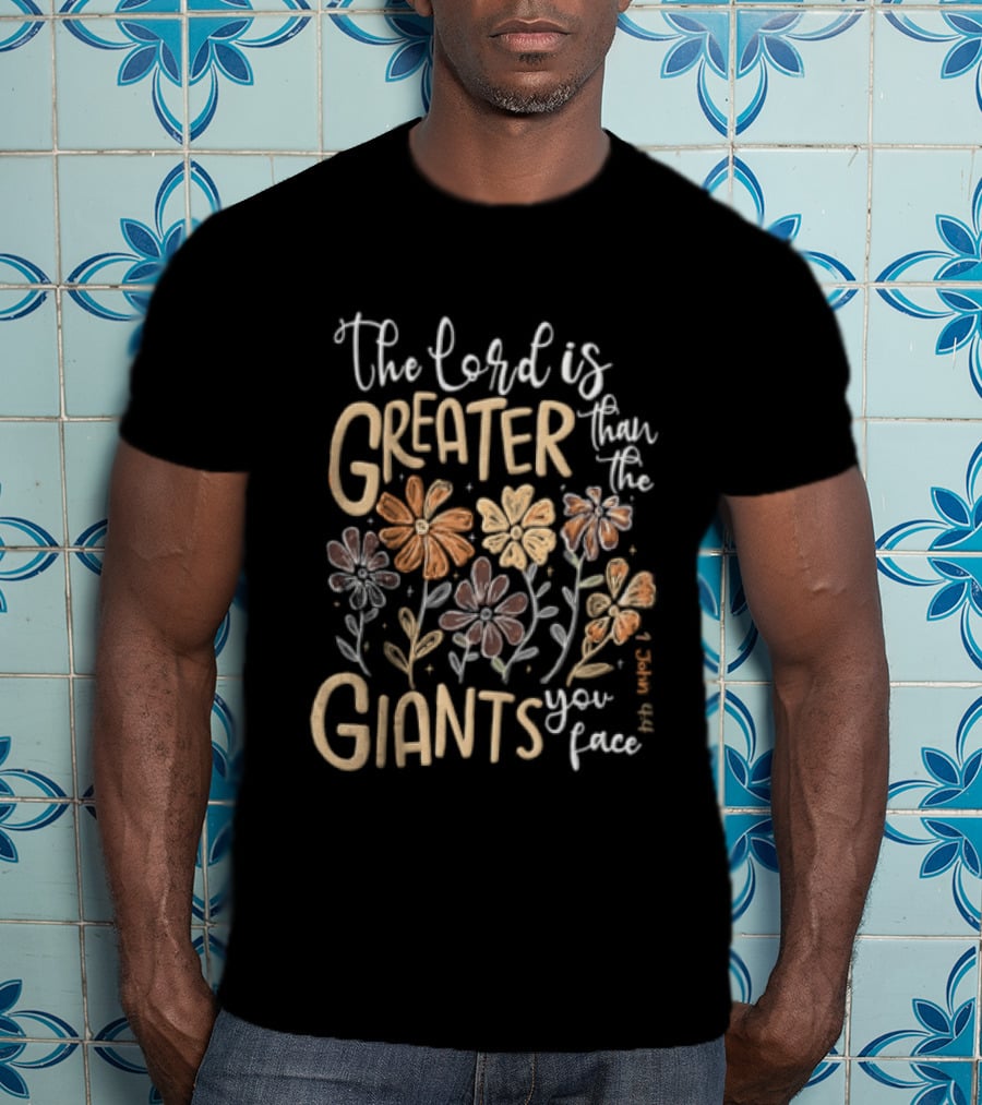 The Lord Is Greater With Floral Inspirational T-Shirt