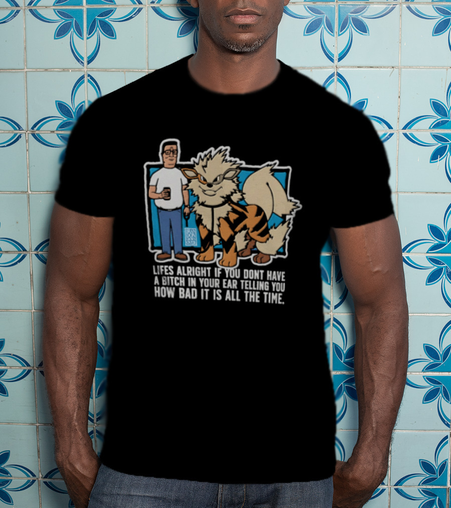 Lifes Alright With You And Loyal Companion Telling You How Good It Is All The Time T-Shirt