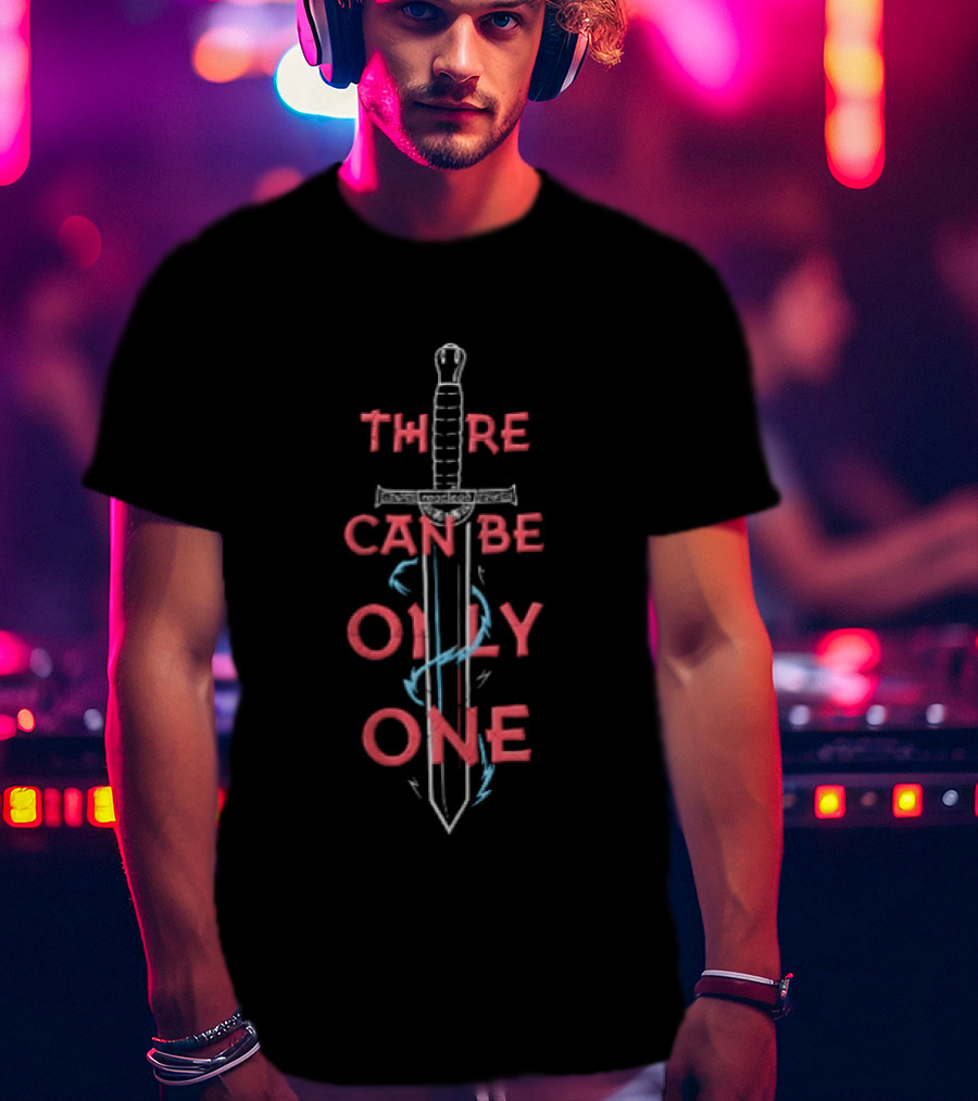There Can Be Only One Sword Design With McLeod Reference T-Shirt