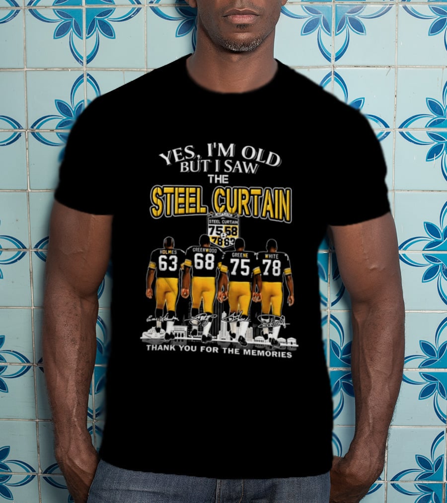 Yes I'm Old But I Saw The Steel Curtain Thank You For The Memories 63 68 75 78 T-Shirt