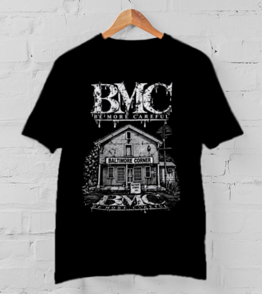 BMC Be More Careful Baltimore Corner HRC T-Shirt