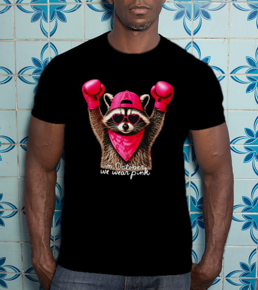 In October We Wear Pink Raccoon Breast Cancer Support Squad Boxing Gloves And Heart Glasses T-Shirt