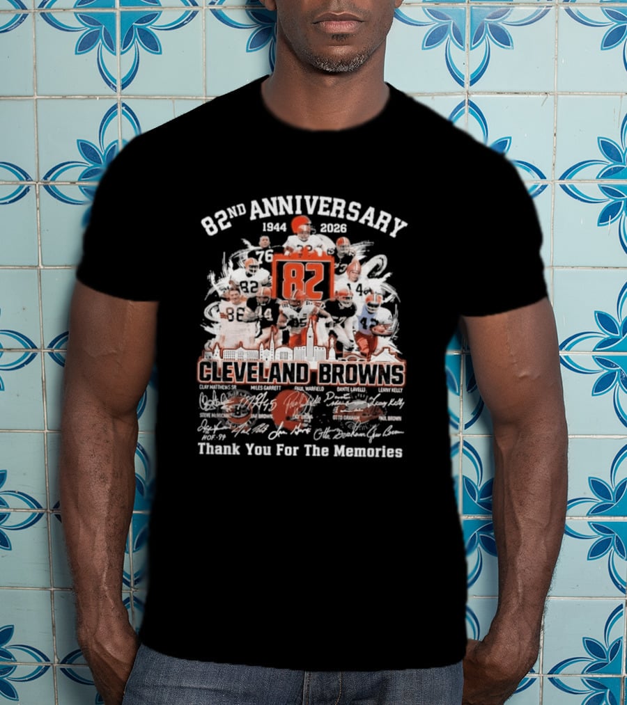 Cleveland Browns 82nd Anniversary 1944 2026 Thank You For The Memories Signatures T-Shirt
