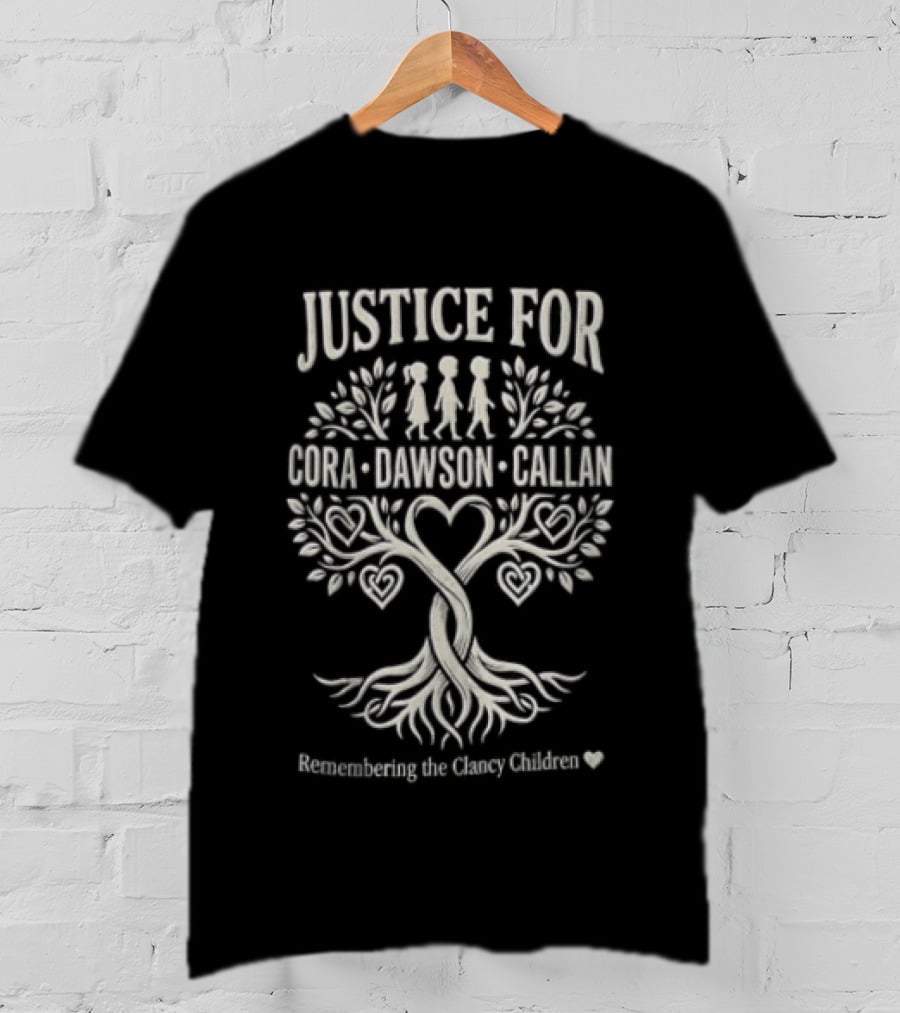 Justice For Cora Dawson Callan Remembering The Clancy Children Tree Heartroots T-Shirt