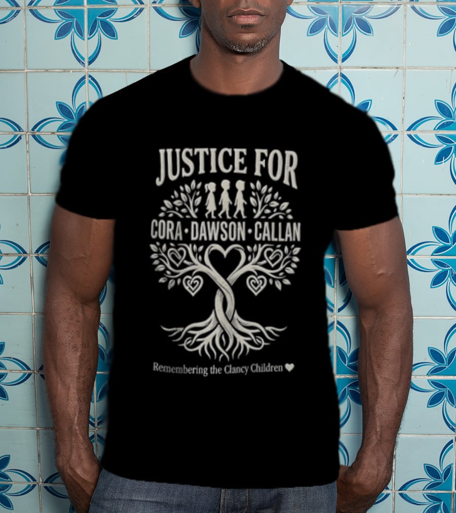Justice For Cora Dawson Callan Remembering The Clancy Children Tree Heartroots T-Shirt