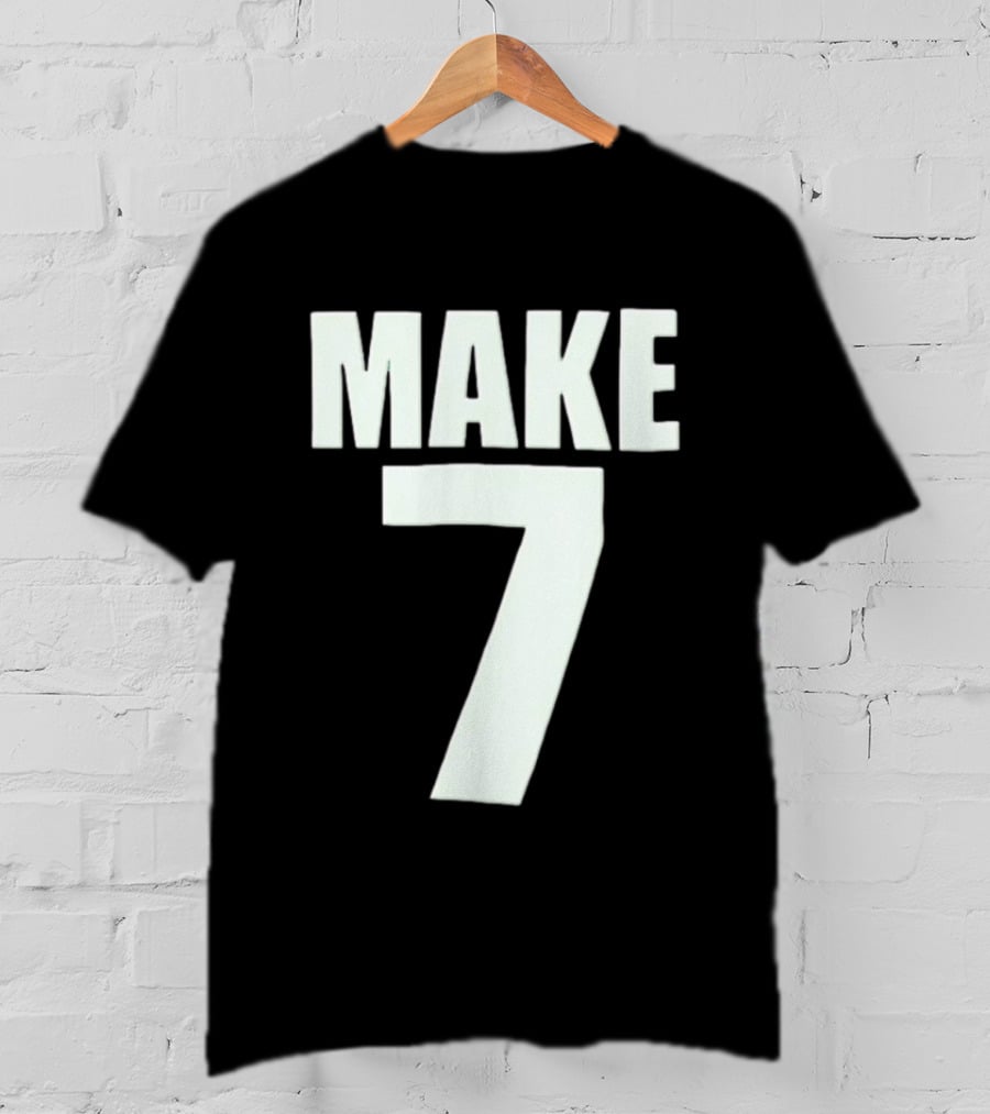 Make 7 Up Yours T-Shirt