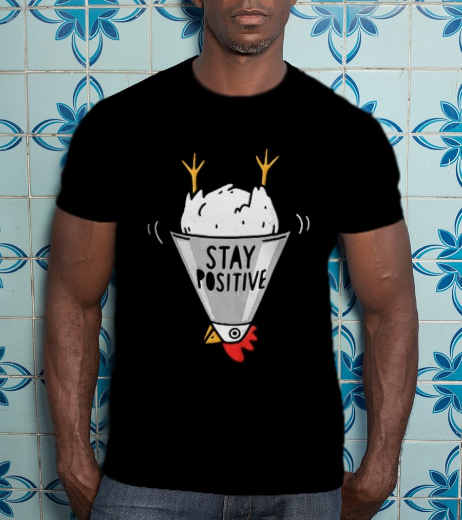 Stay Positive Upside Down Cartoon Chicken In Poultry Cone T-Shirt