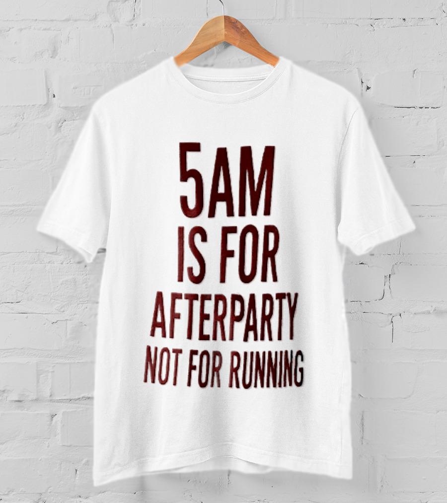 5am Is For Afterparty Not For Running Red Condensed Block T-Shirt