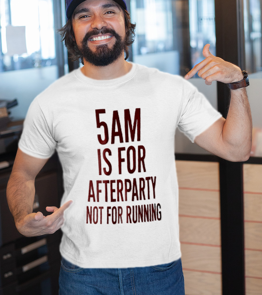 5am Is For Afterparty Not For Running Red Condensed Block T-Shirt
