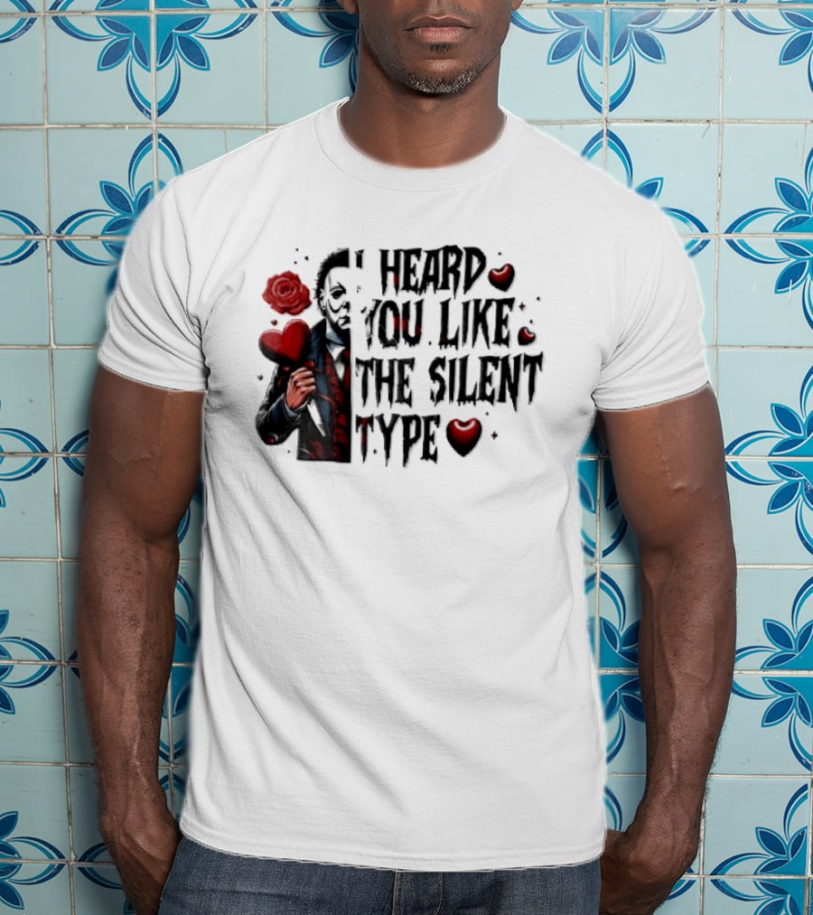 I Heard You Like The Silent Type Michael Myers Heart Knife Red Roses T-Shirt