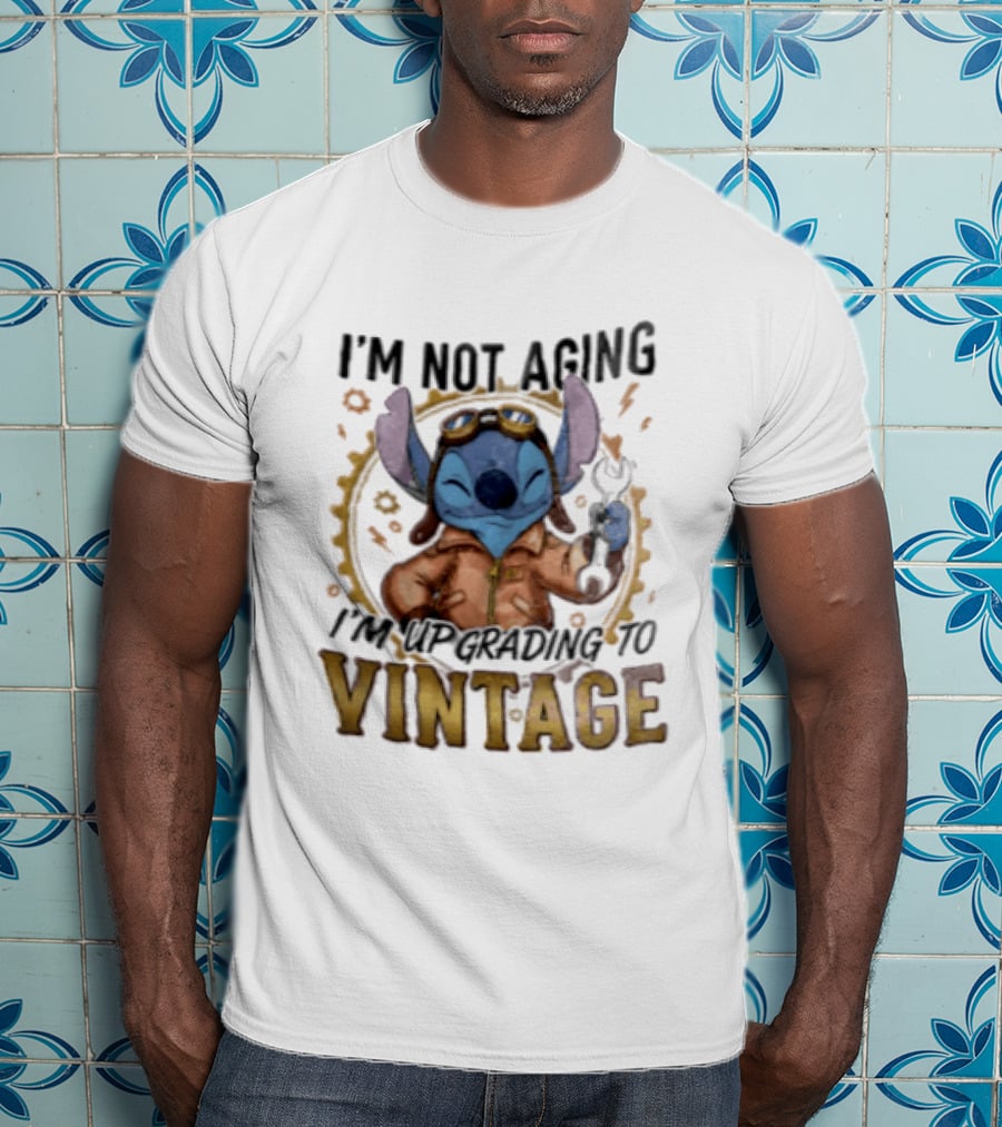 I'm Not Aging I'm Upgrading To Vintage Stitch With Wrench And Goggles T-Shirt