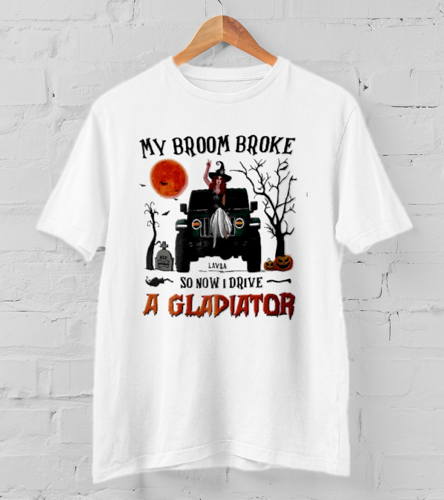 My Broom Broke So Now I Drive A Gladiator Witch Sitting On Green Truck With Pumpkins T-Shirt
