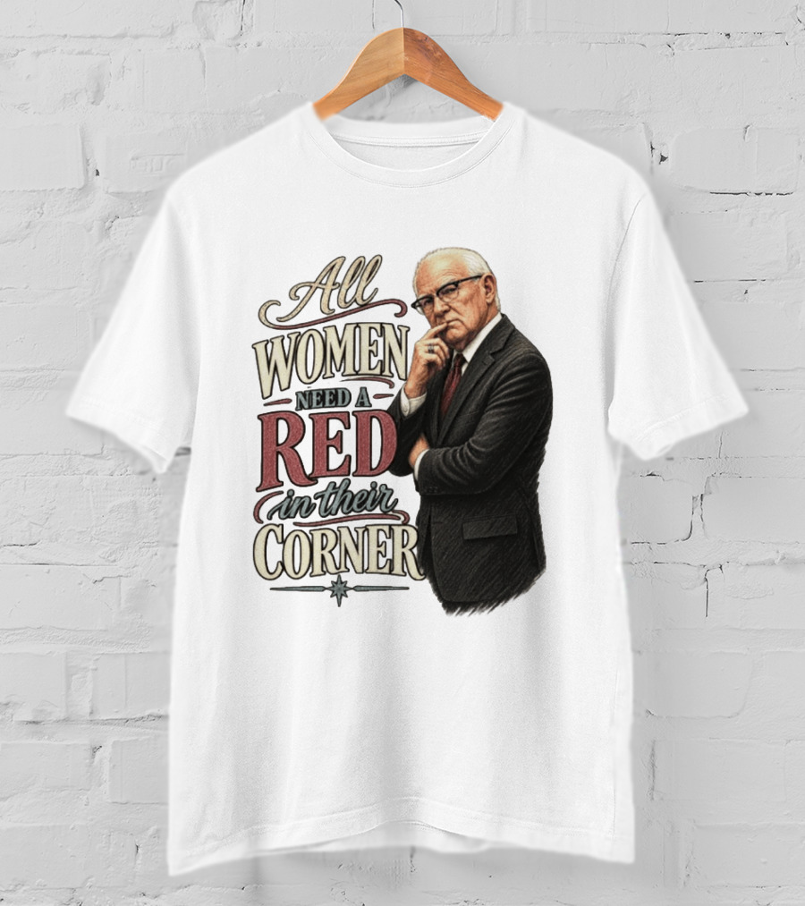 All Women Need A Red In Their Corner Kevin Reddington T-Shirt