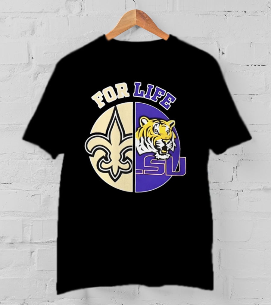 New Orleans Saints LSU Tigers For Life Logo Tiger Fleur De Lis T-Shirt
