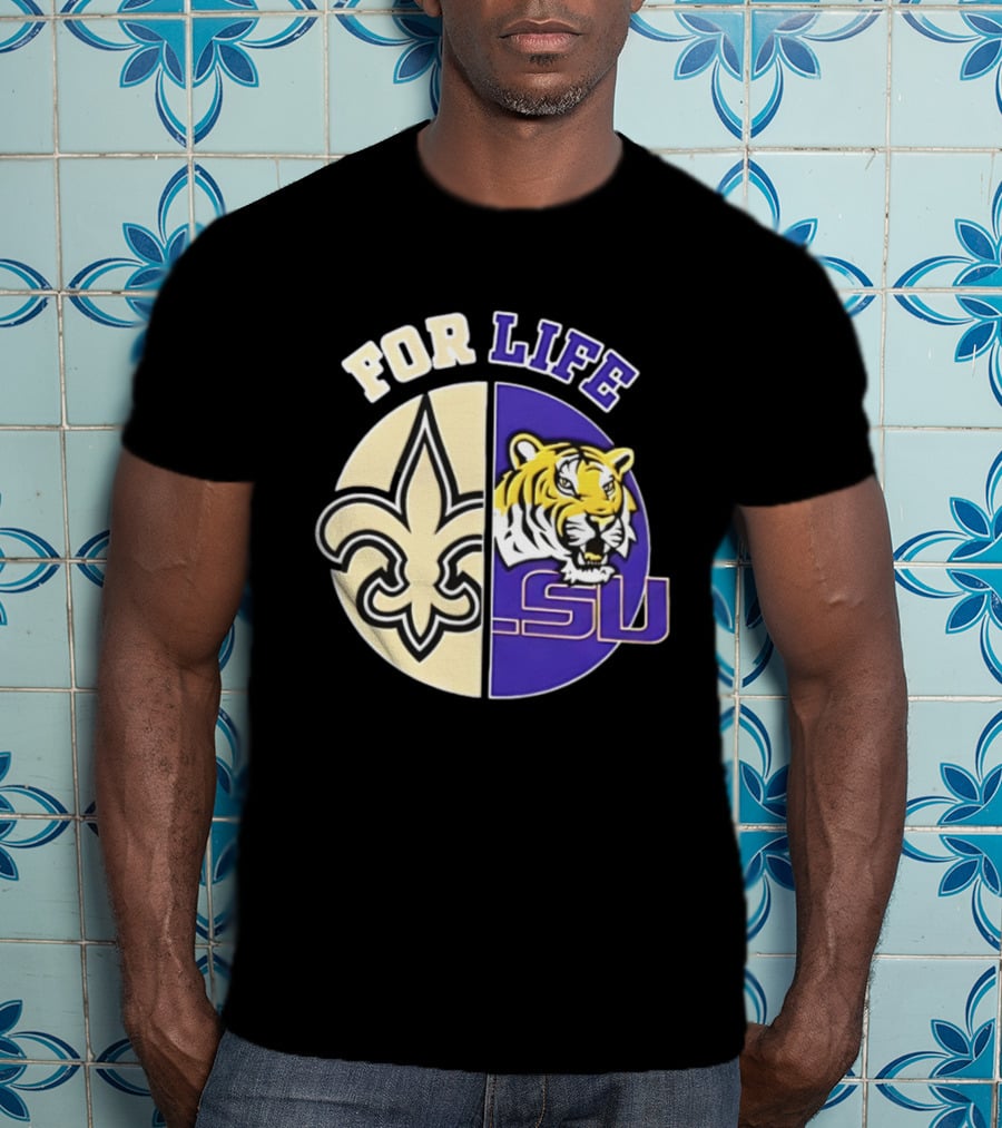 New Orleans Saints LSU Tigers For Life Logo Tiger Fleur De Lis T-Shirt