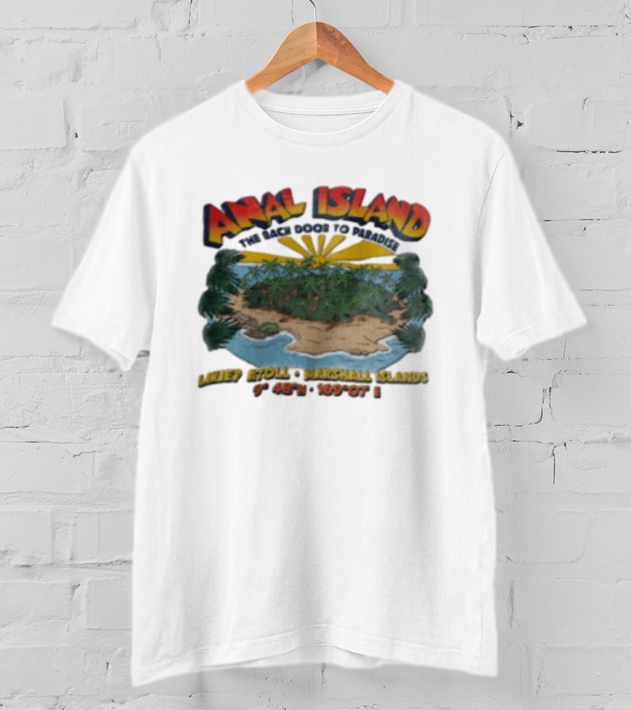 Anal Island The Back Door To Paradise Likiep Atoll Marshall Islands Coordinates T-Shirt