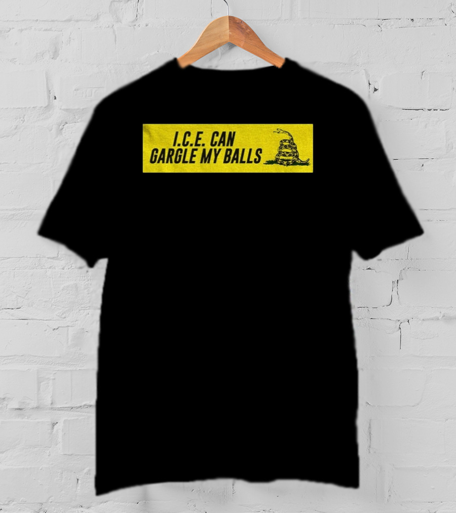 I.C.E. Can Gargle My Balls Political Gadsden Flag Snake T-Shirt