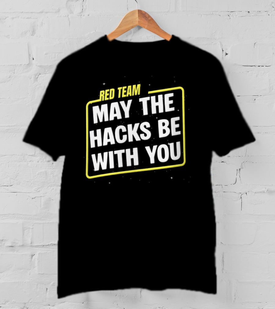 Red Team May The Hacks Be With You Star Wars T-Shirt