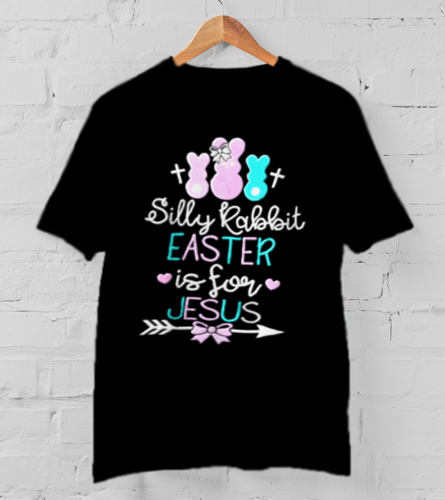 Silly Rabbit Easter Is For Jesus Cute Bunny With Crosses And Hearts T-Shirt