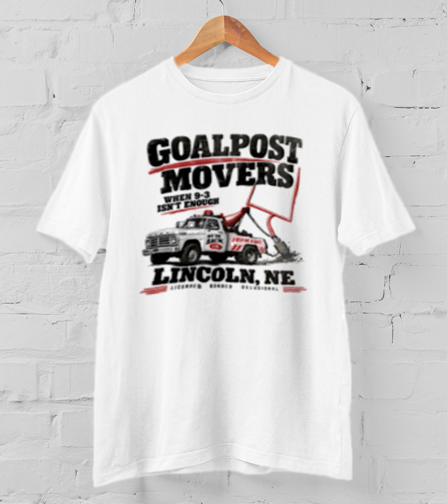 Goalpost Movers When 9 3 Isn't Enough Lincoln NE Licensed Bonded Delusional T-Shirt