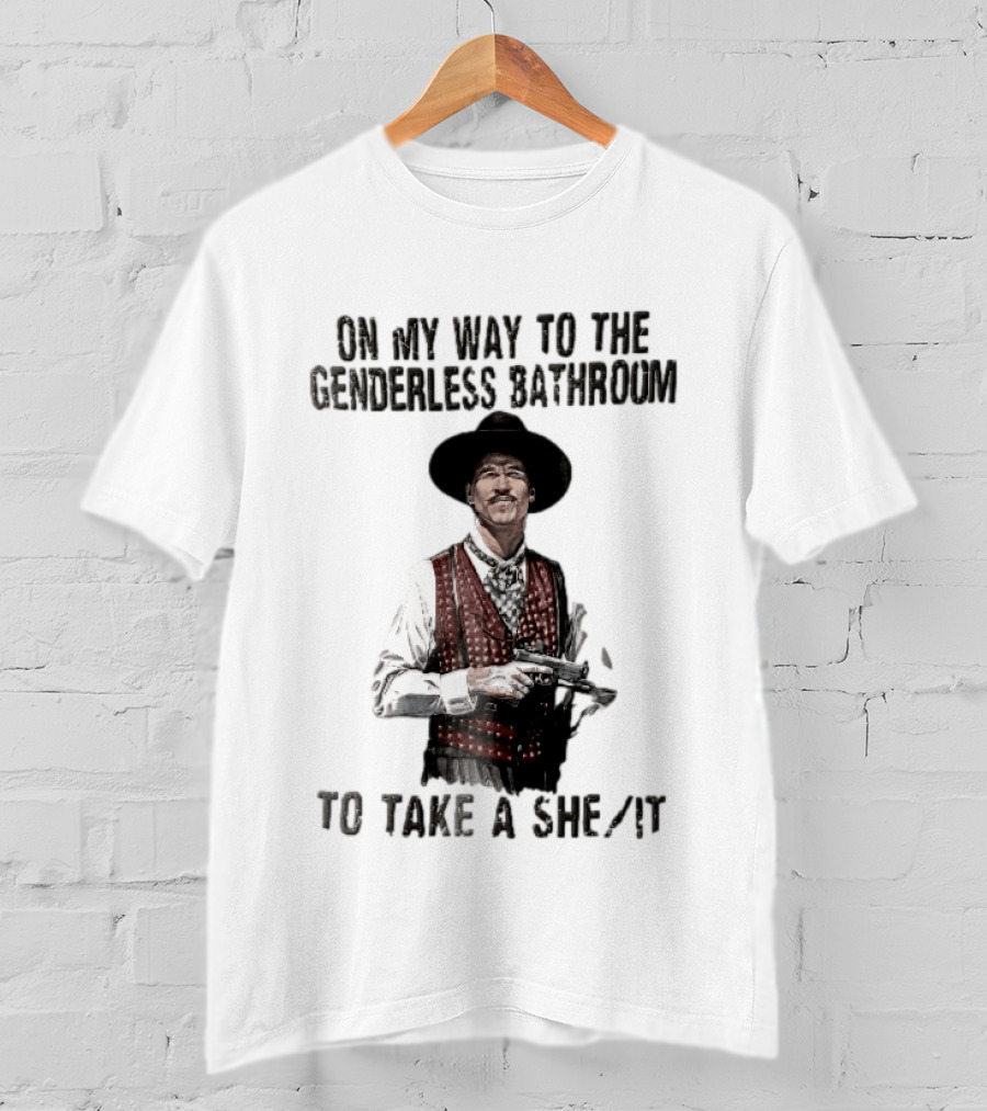 On My Way To The Genderless Bathroom Take A She It Cowboy T-Shirt