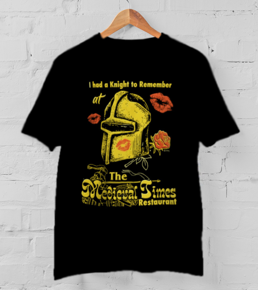 I Had A Knight To Remember At The Medieval Times Restaurant Helmet And Roses T-Shirt