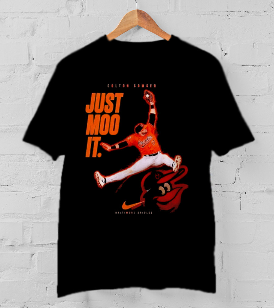 Colton Cowser Just Moo It Baltimore Orioles T-Shirt