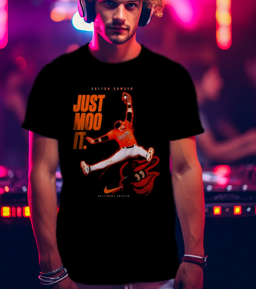 Colton Cowser Just Moo It Baltimore Orioles T-Shirt