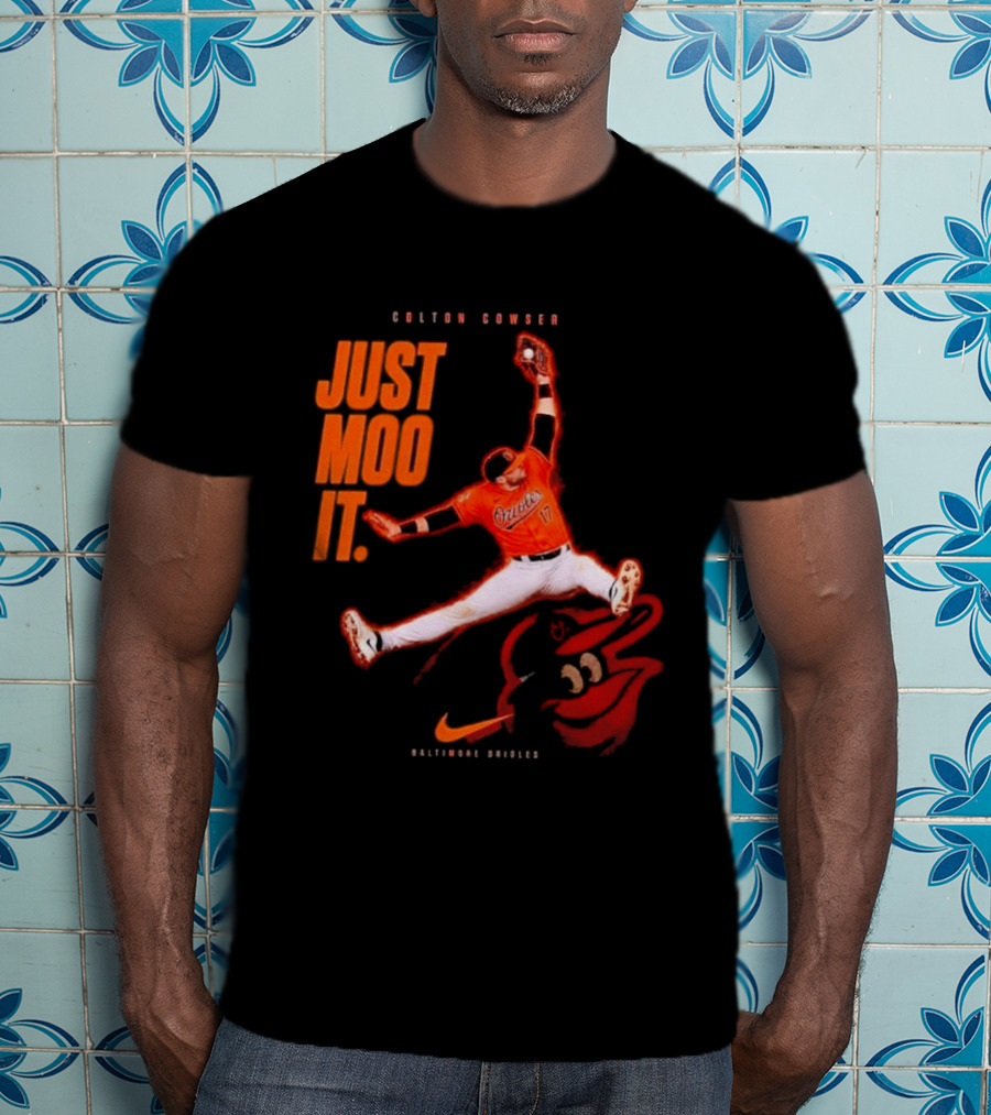 Colton Cowser Just Moo It Baltimore Orioles T-Shirt
