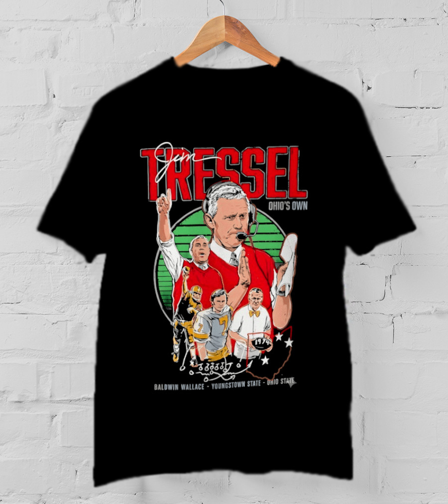 Jim Tressel Ohio's Own Buckeyes Featuring Baldwin Wallace Youngstown State T-Shirt