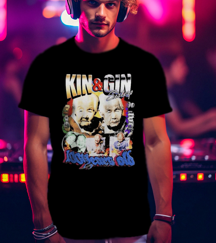 KIN & GIN Sisters 1008 Years Old 90 Logic T-Shirt
