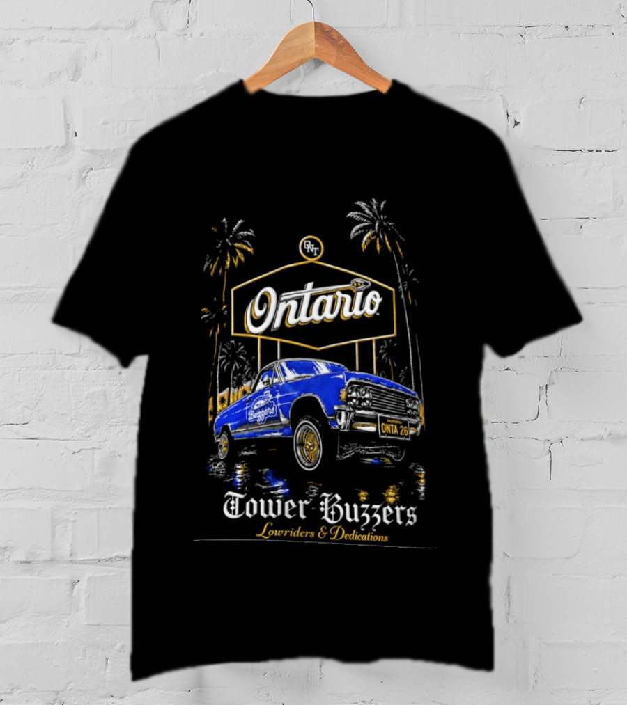 Ontario Tower Buzzers Lowriders And Dedications 2026 T-Shirt