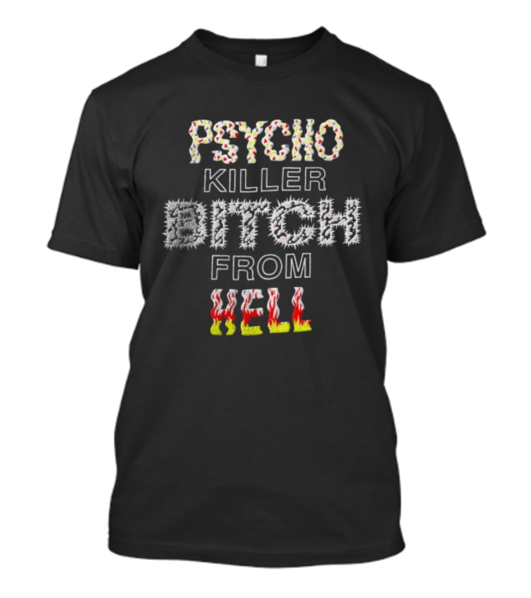 Psycho Killer Bitch From Hell T-Shirt
