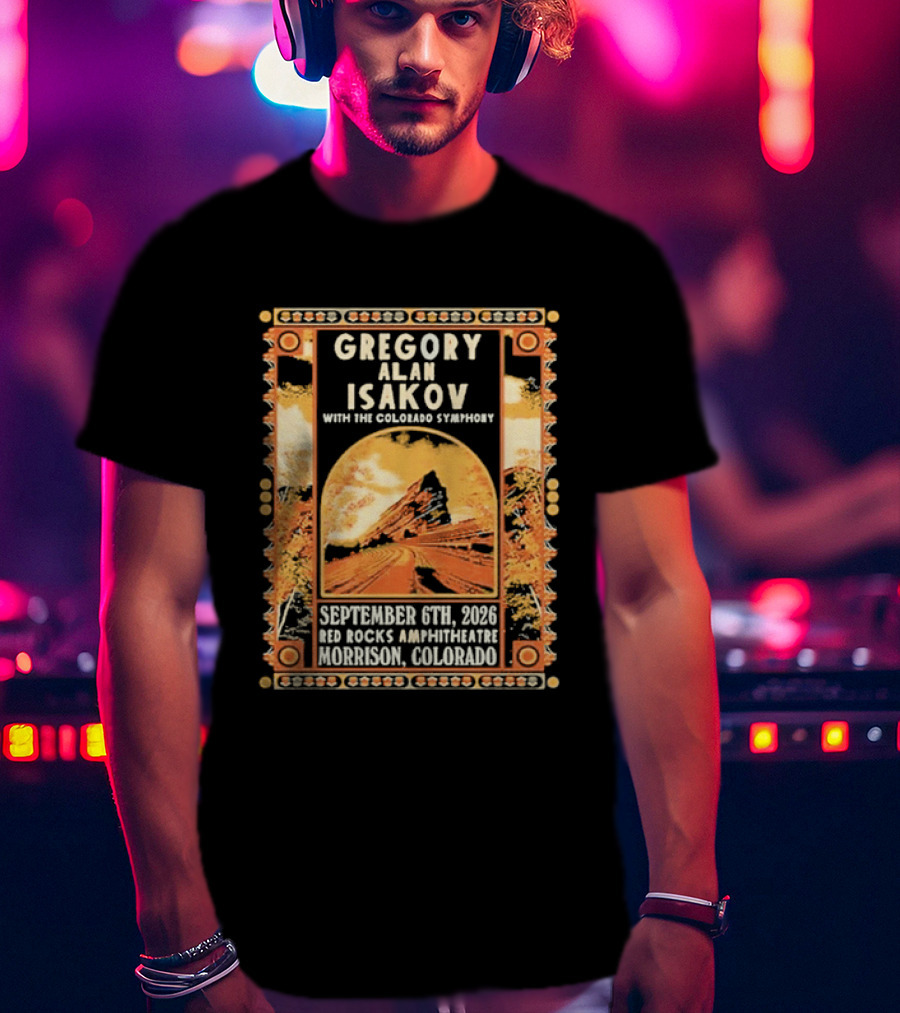 Gregory Alan Isakov With The Colorado Symphony Red Rocks Amphitheatre September 6th 2026 Morrison Colorado T-Shirt