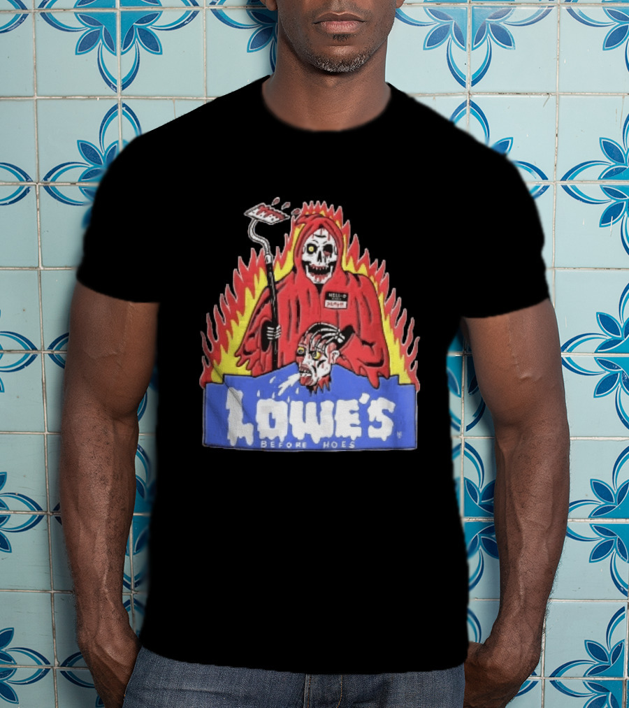 Lowes Before Hoes Hell O Death Grim Reaper Severed Head Paint Roller Cartoon T-Shirt