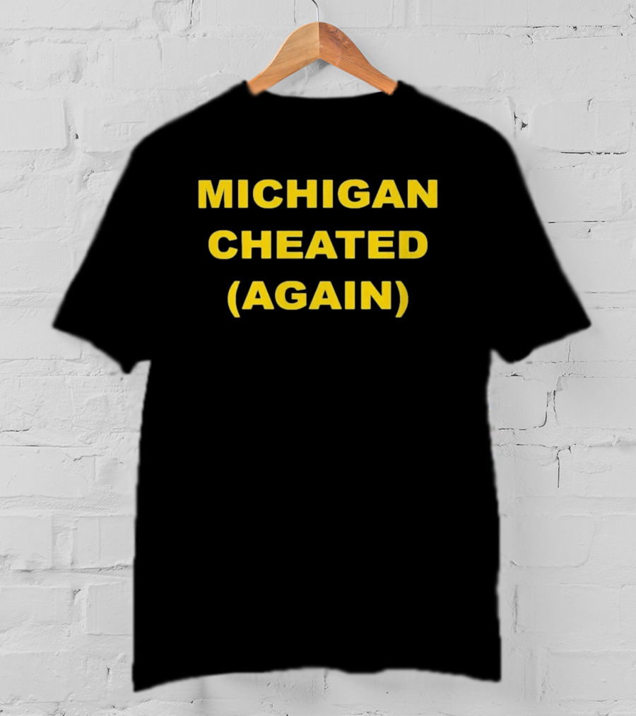 Michigan Cheated Again Bold Yellow T-Shirt